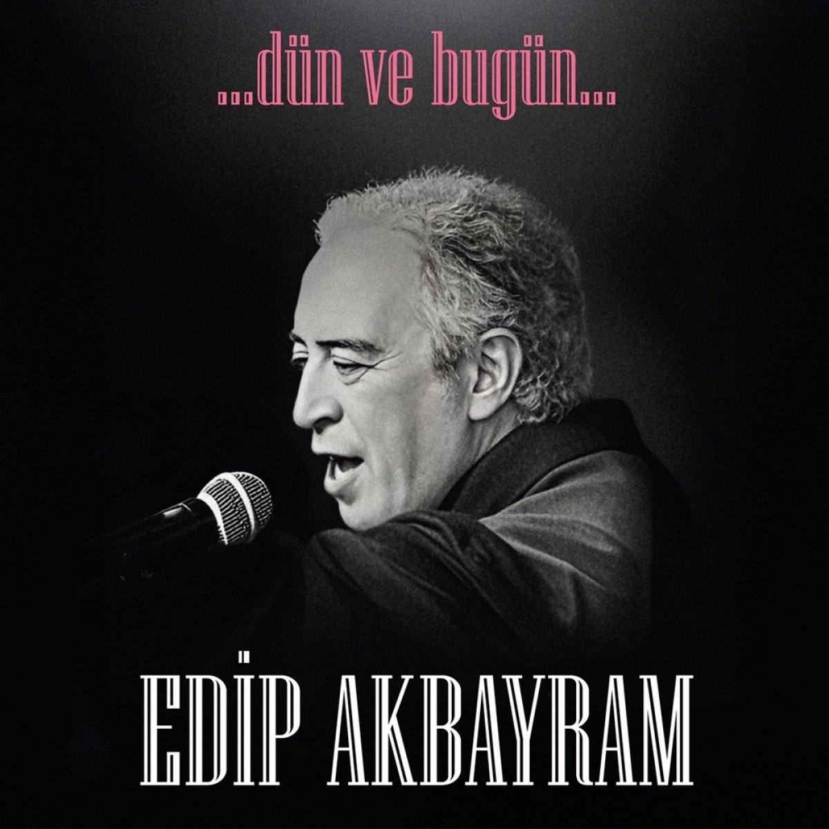 Dün ve Bugün