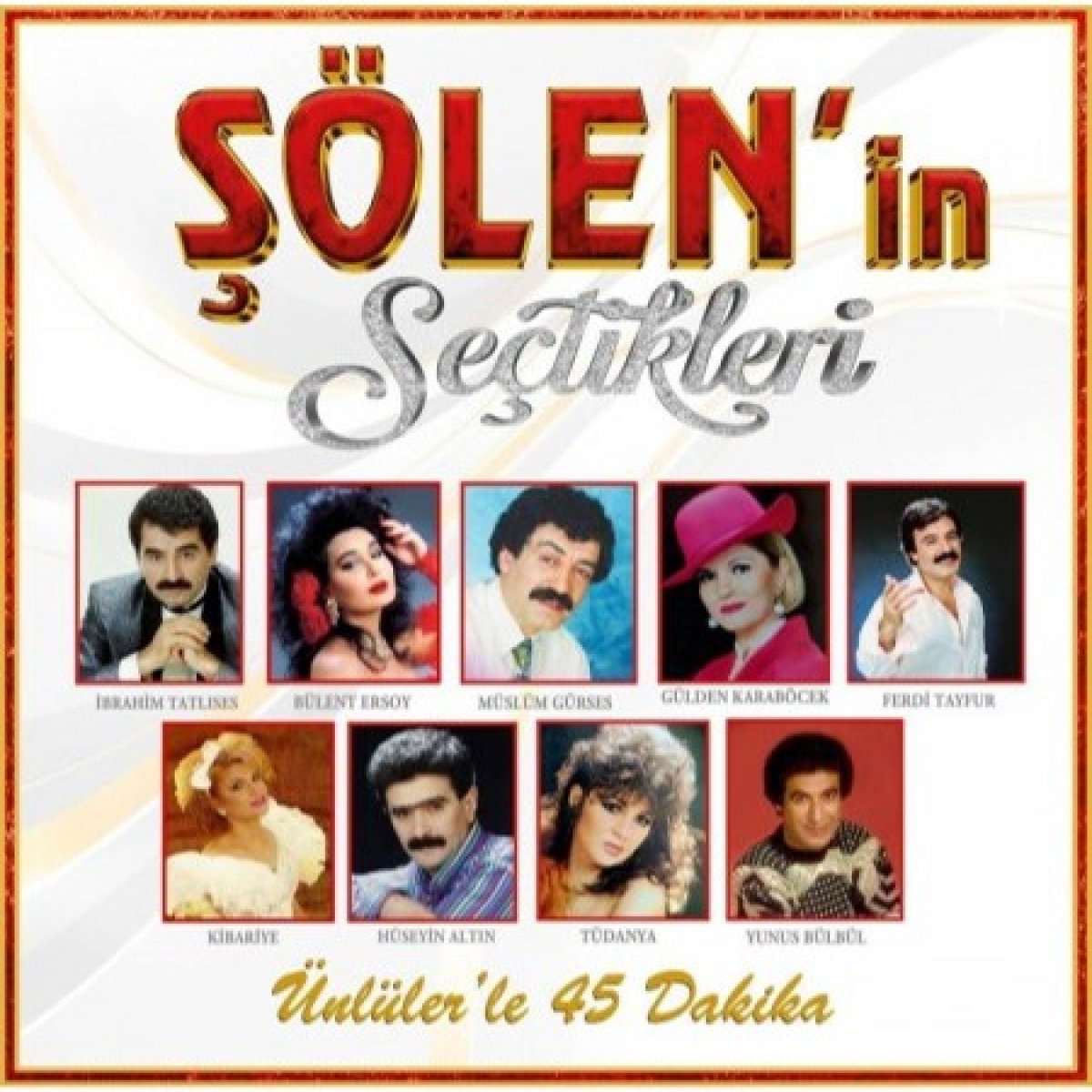 Şölen'in Seçtikleri Ünlülerle 45 Dakika