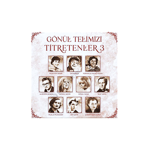 Gönül Telimizi Titretenler 3