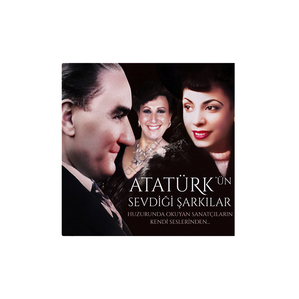Atatürk’ün Sevdiği Şarkılar